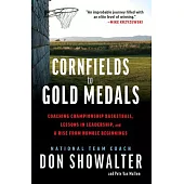 Cornfields to Gold Medals: USA Basketball, Lessons in Leadership, and a Rise from Humble Beginnings