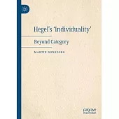 Hegel’s ’Individuality’: Beyond Category