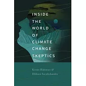 Inside the World of Climate Change Skeptics