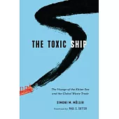 The Toxic Ship: The Voyage of the Khian Sea and the Global Waste Trade