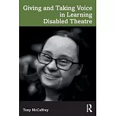 Giving and Taking Voice in Learning Disabled Theatre