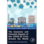 The Economic and Financial Impacts of the Covid-19 Crisis Around the World: Expect the Unexpected