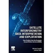 Satellite Interferometry Data Interpretation and Exploitation: Case Studies from the European Ground Motion Service (Egms)