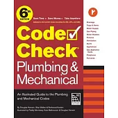 Code Check Plumbing & Mechanical 6th Edition: An Illustrated Guide to the Plumbing & Mechanical Codes