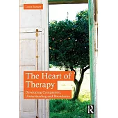 The Heart of Therapy: Developing Compassion, Understanding and Boundaries