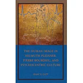 The Human Image in Helmuth Plessner, Pierre Bourdieu, and Psychocentric Culture