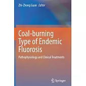 Coal-Burning Type of Endemic Fluorosis: Pathophysiology and Clinical Treatments