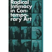 Radical Intimacy in Contemporary Art: Abjection, Revolt and Objecthood
