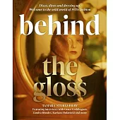 Behind the Gloss: The True Story of the 1970s Fashion World