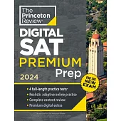 Princeton Review SAT Premium Prep, 2024: 4 Practice Tests + Digital Flashcards + Review & Tools for the New Digital SAT