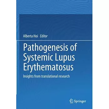 Pathogenesis of Systemic Lupus Erythematosus: Insights from Translational Research