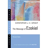 The Message of Ezekiel: A New Heart and a New Spirit