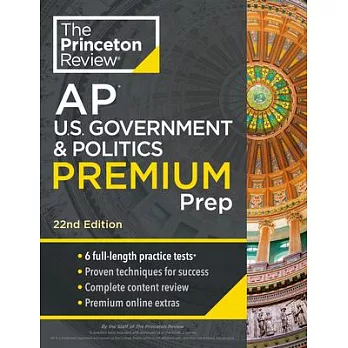 Princeton Review AP U.S. Government & Politics Premium Prep, 2024: 6 Practice Tests + Complete Content Review + Strategies & Techniques