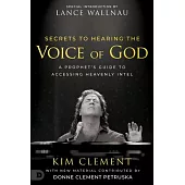 Secrets to Hearing the Voice of God: A Prophet’s Guide to Accessing Heavenly Intel