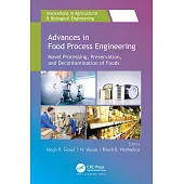 Advances in Food Process Engineering: Novel Processing, Preservation, and Decontamination of Foods