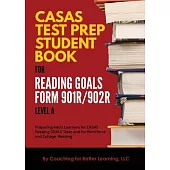 CASAS Test Prep Student Book for Reading Goals Forms 901R/902R Level A