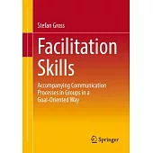 Moderation Skills: Accompanying Communication Processes in Groups in a Goal-Oriented Way