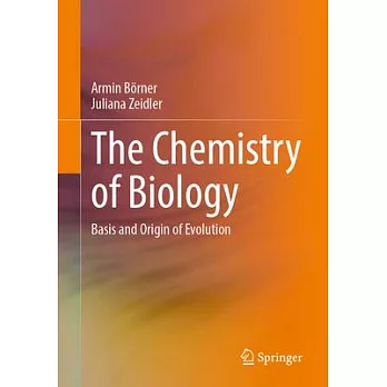 The Chemistry of Biology: Basis and Origin of Evolution