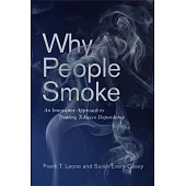 Why People Smoke: An Innovative Approach to Treating Tobacco Dependence
