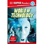 DK Super Readers Level 4 a World of Technology