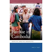 Famine in Cambodia: Geopolitics, Biopolitics, Necropolitics