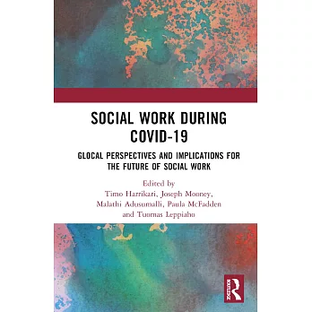 Social work during COVID-19  ; glocal perspectives and implications for the future of social work
