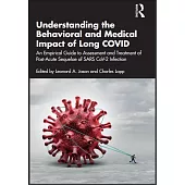 Understanding the Behavioral and Medical Impact of Long Covid: An Empirical Guide to Assessment and Treatment of Post-Acute Sequelae of Sars Cov-2 Inf