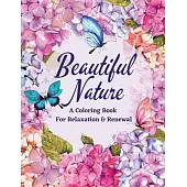 Beautiful Nature: A Coloring Book for Relaxation & Renewal