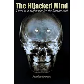 The Hijacked Mind; There is a major war for the human soul