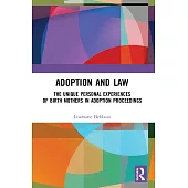 Adoption and Law: The Unique Personal Experiences of Birth Mothers in Adoption Proceedings