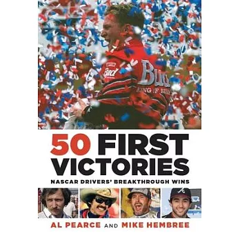 50 First Victories: NASCAR Drivers’ Breakthrough Wins