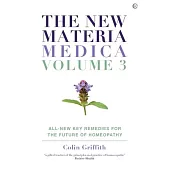 The New Materia Medica: Volume III
