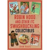Robin Hood and Other Itc Swashbuckling Collectibles