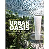Urban Oasis: Parks and Green Projects Around the World