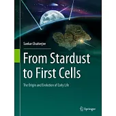 From Stardust to First Cells: The Origin and Evolution of Early Life
