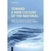 Towards a New Culture of the Material
