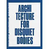 Didier Fiúza Faustino: Architecture for Disquiet Bodies