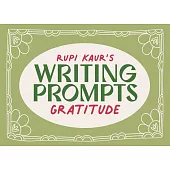 Rupi Kaur Writing Prompts Gratitude