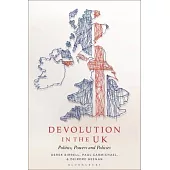 Devolution in the UK: Politics, Powers and Policies