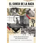 El Curso de la Raza: The Education of Aurelio Manuel Montemayor