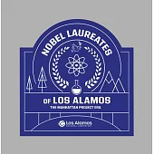Nobel Laureates of Los Alamos: The Manhattan Project Era