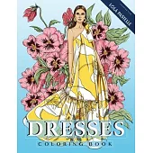 Dresses Coloring Book: Adult coloring book with beautiful dresses and detailed flower elements