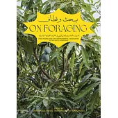On Foraging: Food Knowledge and Environmental Imaginaries in the Uae’s Landscape