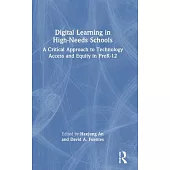 Digital Learning in High-Needs Schools: A Critical Approach to Technology Access and Equity in Prek-12