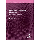 Outlines of Classical Literature: For Students of English
