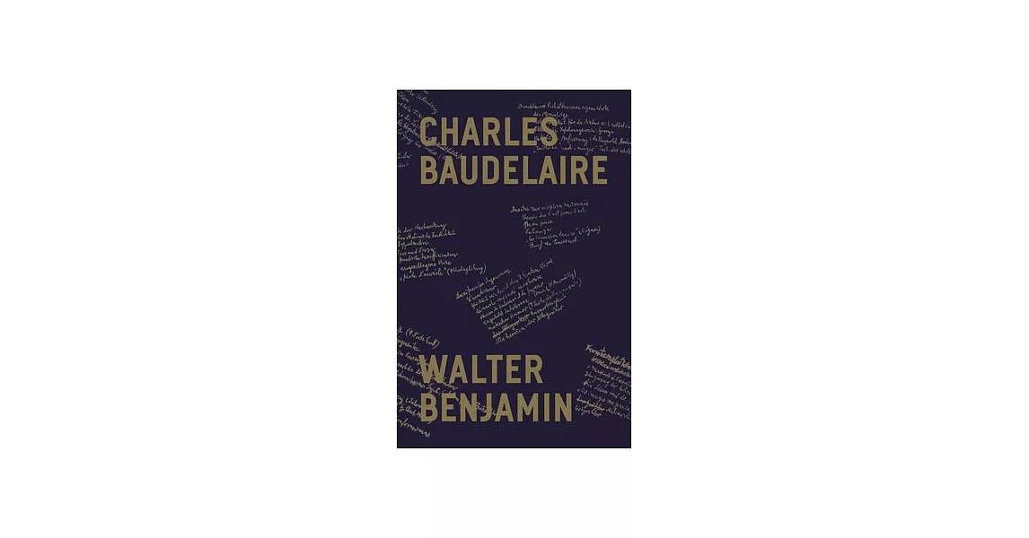 Charles Baudelaire: A Lyric Poet in the Era of High Capitalism | 拾書所