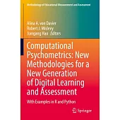 Computational Psychometrics: New Methodologies for a New Generation of Digital Learning and Assessment: With Examples in R and Python