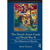 The Danish Avant-Garde and World War II: The Helhesten Collective