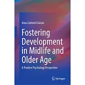 Development Across Midlife and Old Age: A Positive Psychology Perspective