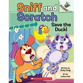 Save the Duck!: An Acorn Book (Sniff and Scratch #2)